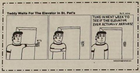A three panel comic strip. A man named Teddy pushes the button for an elevator (1), checks his watch (2), and a caption in the last panel reads "tune in next week to see if the elevator ever actually arrives!" (3). 
